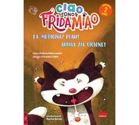 La medicina? Puah!-Arriva la zia Ciclone. Ciao, sono Frida Miao. Ediz. a colori (Prime letture)