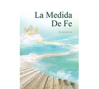 La Medida de Fe: The Measure of Faith (Spanish)