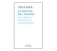 La medida del mundo | Lola Josa