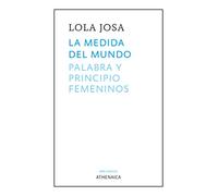 La medida del mundo: Palabra y principio femeninos: 15 (Breviarios)