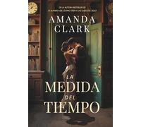 La medida del tiempo: Secretos, amor y espionaje en la Segunda Guerra Mundial (Voces de un siglo)