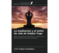 La meditación y el estilo de vida de Sahjha Yoga: Método de Meditación Sahaja Yoga y sus Efectos en el Estilo de Vida Contenido de la Evaluación