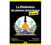 La méditation de pleine conscience pour les nuls
