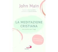 La meditazione cristiana. Una pratica per l'oggi (Nuovi fermenti)