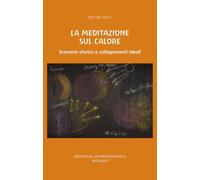 La meditazione sul calore. Scenario storico e collegamenti ideali