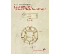 La meditazione sulla pietra di fondazione