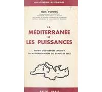 La Méditerranée Et Les Puissances Depuis Louverture Jusquà La National