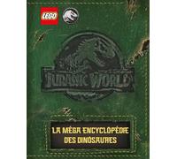 LEGO Jurassic World: La méga encyclopédie des dinosaures