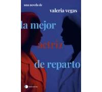 La Mejor Actriz De Reparto (ebook)