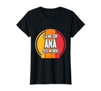 La mejor Ana del mundo - Divertido nombre Ana Camiseta