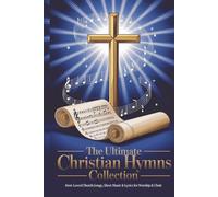 La mejor colección de himnos cristianos con notas musicales: canciones de iglesia más queridas, partituras y letras para adoración y coro