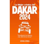 La mejor crónica del Dakar 2024: "Desafiando los límites, más allá de las dunas”