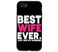 La mejor esposa de todos los tiempos solo pregúntale a mi esposo Esposa Casado Luna de miel Carcasa para iPhone SE (2020) / 7 / 8