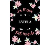 La Mejor Estela del mundo: Cuaderno de notas Estela Notebook - 110 páginas rayadas - regalo Nombre personalizado Estela