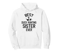 La Mejor Hermana de Caza de Patos Sudadera con Capucha