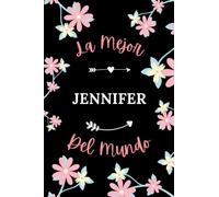 La Mejor JENNIFER del mundo: Cuaderno de notas JENNIFER Notebook - 110 páginas rayadas - regalo Nombre personalizado JENNIFER
