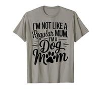 La mejor madre de todos los tiempos, no soy como una mamá normal, soy una madre de perros Camiseta