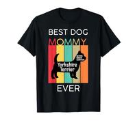La Mejor mamá de Perros de Todos los Tiempos, Divertida, mamá del Yorkshire Terrier, Amante de los Cachorros Camiseta