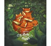 La mejor mamá del mundo (Benjamin Lacombe)