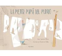 La mejor mamá del mundo (Libros Ilustrados)