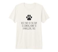 La Mejor Parte del día es Volver a casa con una Cola Que se Mueve Camiseta Premium