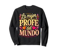 La Mejor Profe del Mundo Regalo Profesora Maestra Sudadera