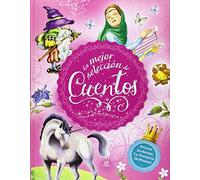La Mejor Selección de Cuentos: Andersen, Grimm y Otros Auores (Lecturas Inolvidables)