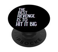 La Mejor Venganza es ganarlo a lo Grande Prosperar Crecer Aprender y Vivir PopSockets PopGrip Adhesivo