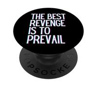 La Mejor Venganza es prevalecer Ganar Prosperar Crecer Aprender y Vivir PopSockets PopGrip Adhesivo