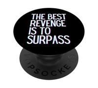 La Mejor Venganza es superar Ganar Prosperar Crecer Aprender y Vivir PopSockets PopGrip Adhesivo