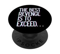 La Mejor Venganza es superar Ganar Prosperar Crecer Aprender y Vivir PopSockets PopGrip Adhesivo