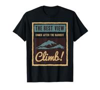 La Mejor Vista llega después de la Escalada más Dura Camiseta