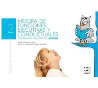 La mejora de funciones ejecutivas y conductuales. Cuaderno del Alumno+fichas. Programa preventivo ADHISO