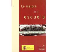La mejora de la escuela: Un cambio de mirada: 11 (Repensar la educación)