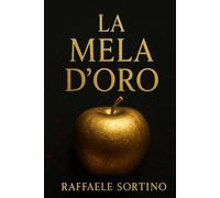 La Mela D’Oro - La Profezia: Romanzo Fantasy Medievale