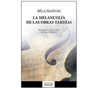 La melancolía de las obras tardías (NARRATIVA)