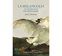 La melancolía en tiempos de incertidumbre: 111 (El Ojo del Tiempo)