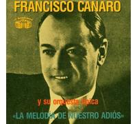 La Melodia De Nuestro Adios by Francisco Canaro (2004-11-16)