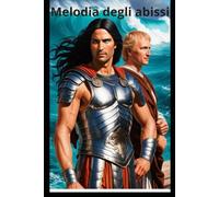 La Melodia degli Abissi: Terzo libro della saga "Le Cronache di Atlantide"