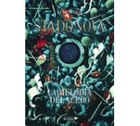 La Melodía Del Acero. (serie Stadonova Parte 2)