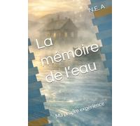 La mémoire de l’eau: Ma propre expérience (Les cinq cens)