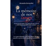 La mémoire de nos coeurs: Un voyage initiatique entre liens d'âmes, flammes jumelles, synchronicités et guérison émotionnelle.