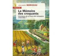 La mémoire des croquants: Chroniques de la France des campagnes 1435-1652