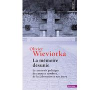 La Mémoire désunie: Le souvenir politique des années sombres, de la Libération à nos jours (Points Histoire)