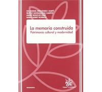 La memoria construida Patrimonio cultural y modernidad (PROSOPOPEYA)