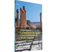 La Memoria De Jesús Y Los Cristianismos De Los Orígenes