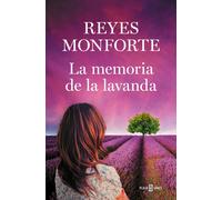 LA MEMORIA DE LA LAVANDA | Reyes Monforte