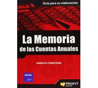 La memoria de las cuentas anuales: Guia para su elaboración (SIN COLECCION)