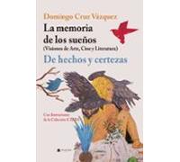 La Memoria De Los Sueños / De Hechos Y Certezas