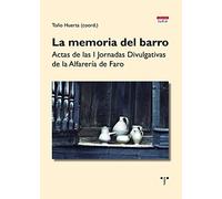 La memoria del barro. Actas de las I Jornadas Divulgativas de la Alfarería de Faro (Trea Varia)